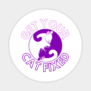 Get Your Cat Fixed Magnet